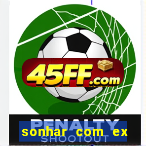 sonhar com ex colega de trabalho